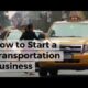 How to Start a Transportation Business